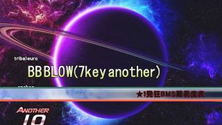 【BMS/beatoraja】★1 BB BLOW(7key another) FULL COMBO【発狂BMS】