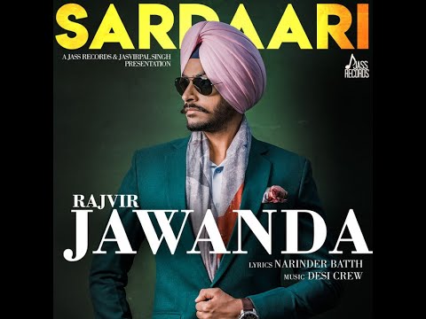 Sardaari | Rajvir Jawanda Ft. Desi Crew | Sukh Sanghera | Latest Punjabi Songs