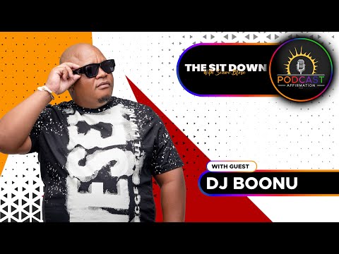 DJ Boonu | The sit down With Sizwe Blose
