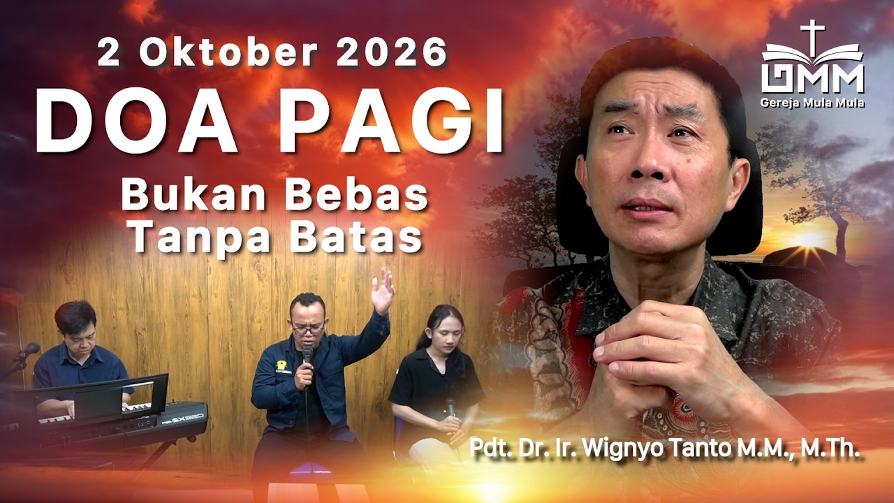 DOA PAGI | Bukan Bebas Tanpa Batas – 2 Oktober 2026 | Ps. Dr. Wignyo Tanto