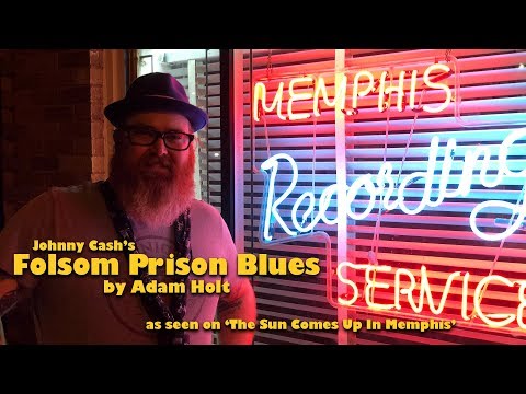 Johnny Cash 'Folsom Prison Blues' (2018) - Adam Holt at Sun Studio in Memphis, TN