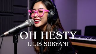 Download lagu 'Oh Hesty' Versi Cha cha yang dipopulerka Lilis Suryani diciptakan Oleh Lilis Suryani@aduwamusik mp3