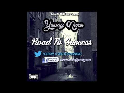 Have It All (Prod. Ill Muzik)-Young Nero-Road To Success