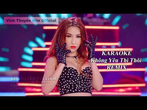 KARAOKE - KHÔNG YÊU THÌ THÔI Remix [Beat Chuẩn Bè]