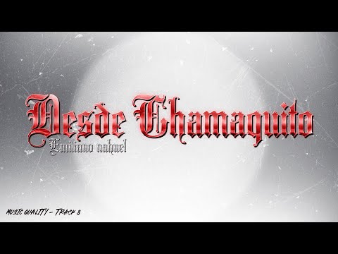 Desde Chamaquito - Emiliano Nahuel (Visualizer) @MusicQuality1