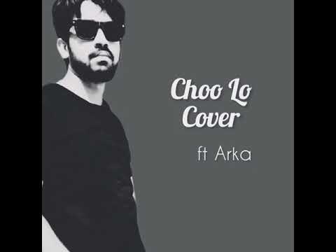 Arka Choo Lo (Cover)