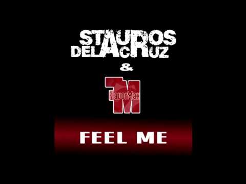 Stauros de la Cruz & FlavorMax - Feel Me (Radio Edit) ft Naya Douka