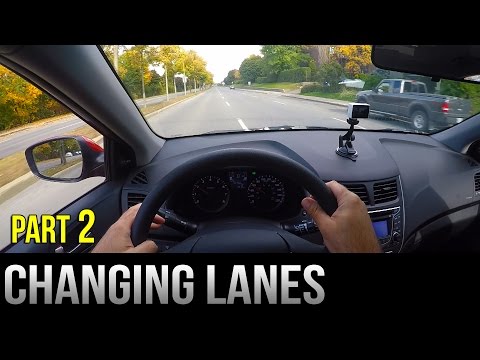 How to Change Lanes - Part 2