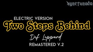 TWO STEPS BEHIND | ELECTRIC VERSION [ DEF LEPPARD ] REMASTERED V.2 | INSTRUMENTAL | MINUS ONE