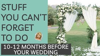 Wedding Planning Checklist: What You Need To Do 10-12 Months Before Your Wedding