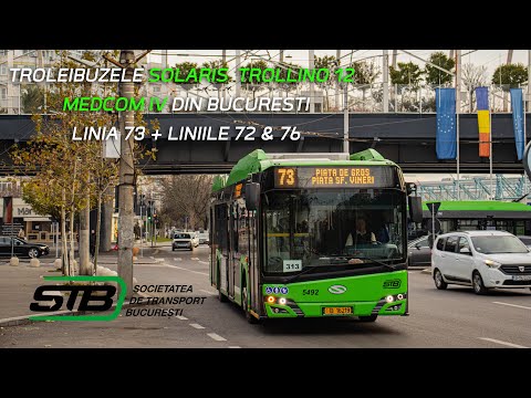 Troleibuzele Solaris Trollino 12 Medcom IV din București - Linia 73 (+ liniile 72 & 76)
