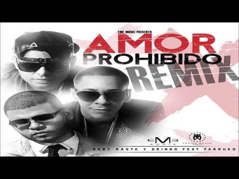 Amor Prohibido (Official Remix) - Baby Rasta y Gringo Ft. Farruko (Original) REGGAETON 2014