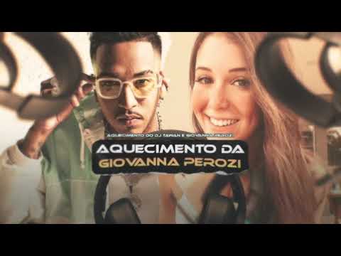 Aquecimento da Giovanna Perozi e DJ Tawan prod. DJ Tawan (Lyric oficial)