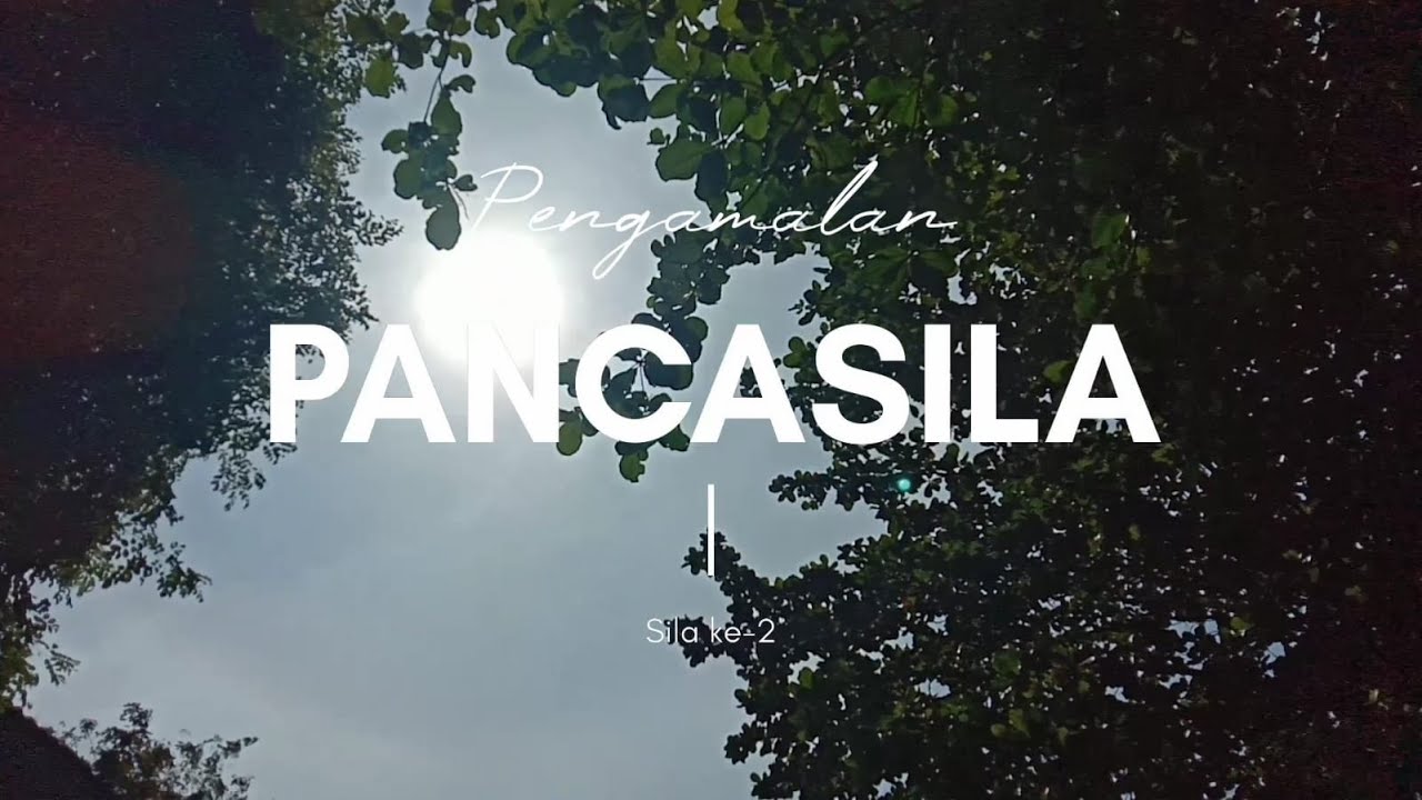 FILM PENDEK - Pengamalan Sila Ke-2 Pancasila | oleh : Maskanatu Latifah