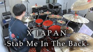 X JAPAN - &quot;Stab Me In The Back&quot; 叩いてみた | Drum Cover