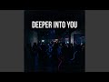 Deeper Into You