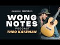 When Theo Met Trey Anastasio | Wong Notes Podcast