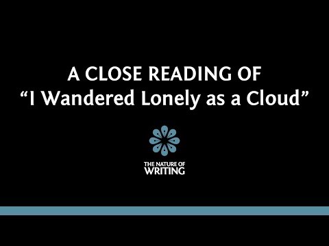 A Close Reading of William Wordsworth's "I Wandered Lonely as a Cloud"