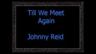 Till We Meet Again   Johnny Reid