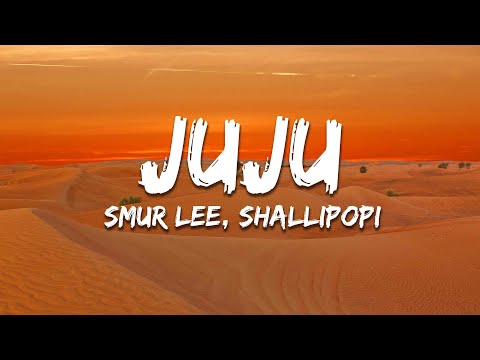 Smur Lee - JUJU (Lyrics) ft. Odumodublvck & Shallipopi