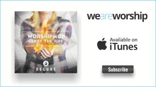 WorshipMob - Love Outran Me