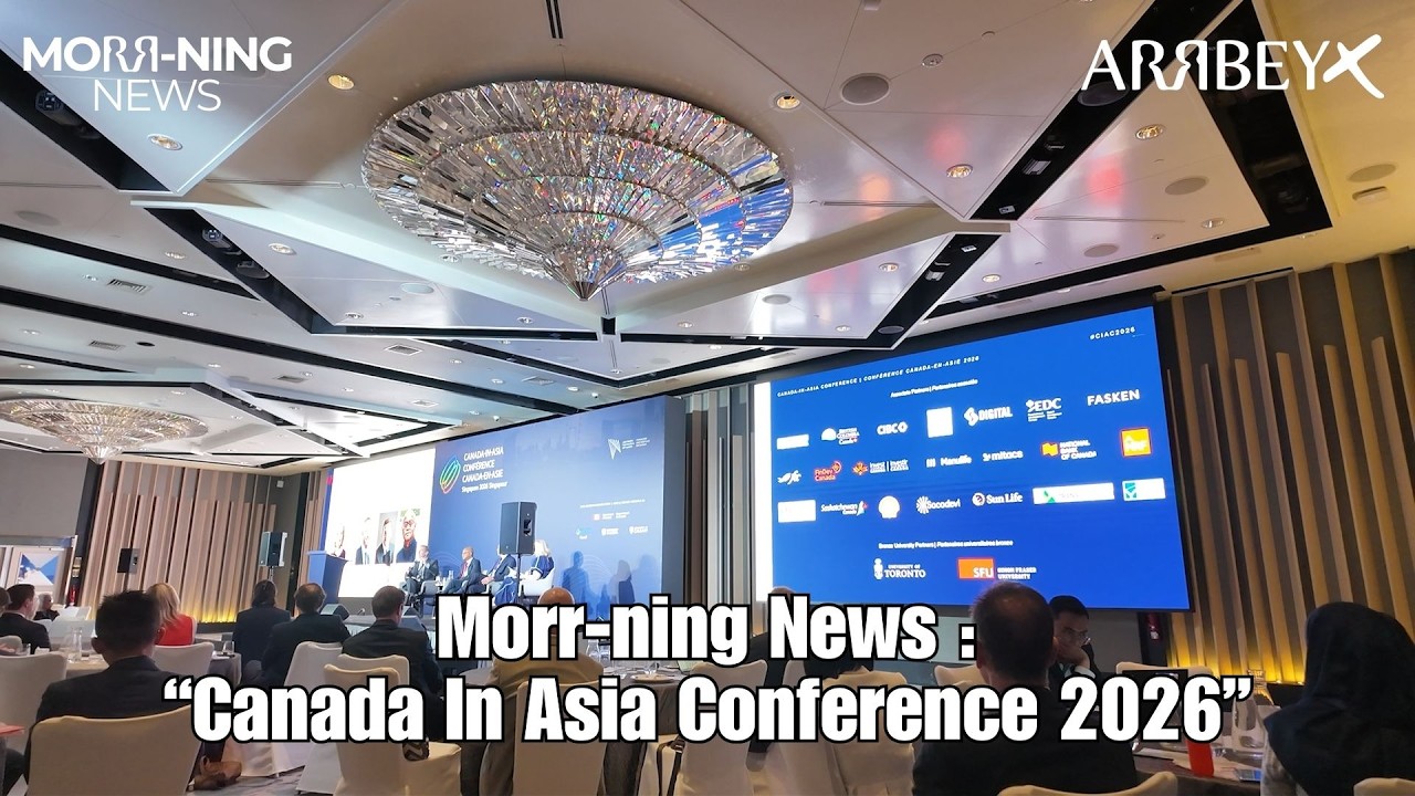 Morrning News : Canada in Asia Conference 2026 thumbnail