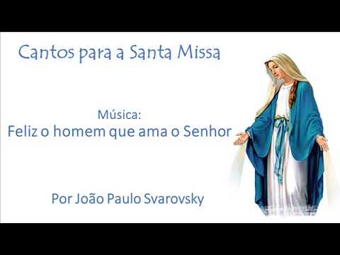 Feliz O Homem Que Ama O Senhor - Ministério…