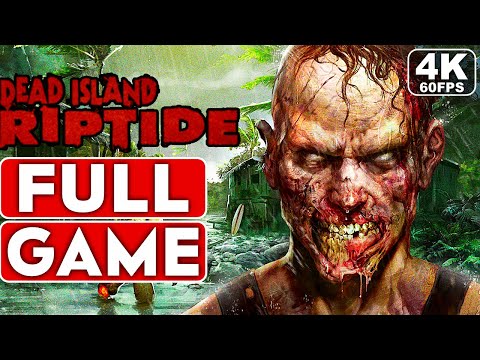 DEAD ISLAND RIPTIDE Gameplay Walkthrough Part 1 FULL GAME [4K 60FPS PC] - No Commentary