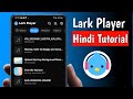 Music Offline Player Android Lark Player Kaise Use Kare