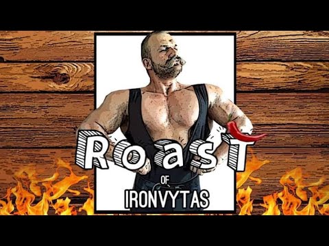 PVS Roast of IRONVYTAS