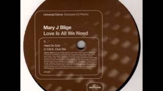Mary J Blige -   Love Is All We Need (D.Y.M.K. Club Mix)