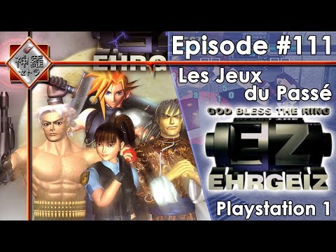 [FR]Les Jeux Du Passé - Episode #111 (Ehrgeiz)(PSX)