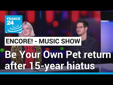 Music show: Nashville four-piece Be Your Own Pet return after 15-year hiatus • FRANCE 24 English