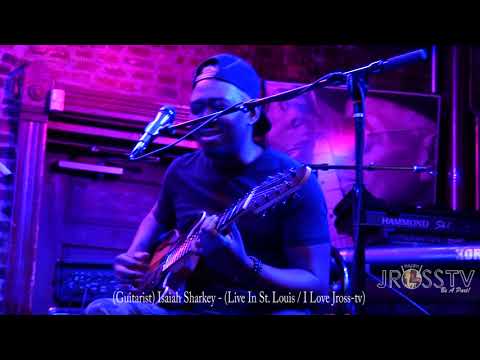 James Ross @ Isaiah Sharkey - "Live In St. Louis / Blues Rock Groove" - www.Jross-tv.com (St. Louis)