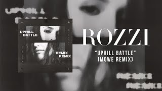 Rozz - "Uphill Battle" (Mowe Remix)