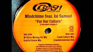 Mindchime Feat. Isi Samuel -- For Our Culture (Soulful House Mix) [Crash Records]