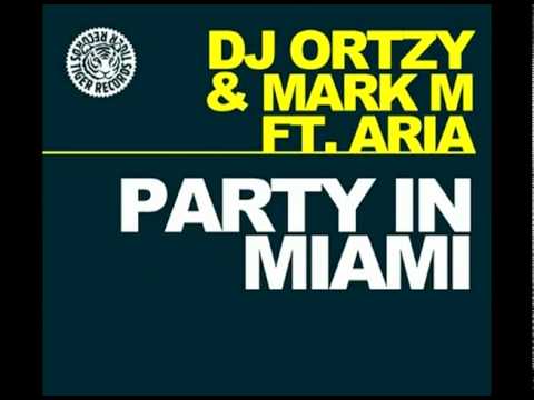 DJ Ortzy & Mark M Feat Aria - Party In Miami (DJ Falk Edit)