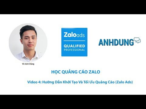 Học Zalo - VIDEO 4 - Hướng dẫn khởi tạo và tối ưu quảng cáo (Zalo Ads)