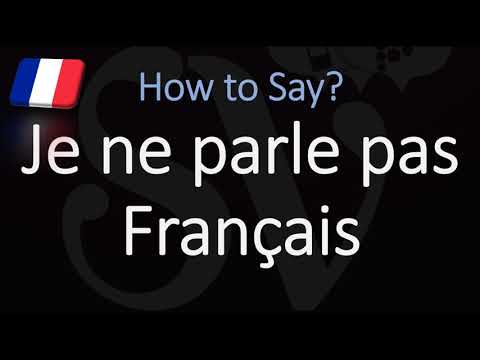 How to Say 'I don't Speak French' in French? | Pronounce "Je ne parle pas Français"