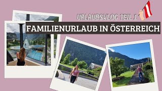 FAMILIENURLAUB in ÖSTERREICH - ANREISE & AQUA DOM | TEIL 1
