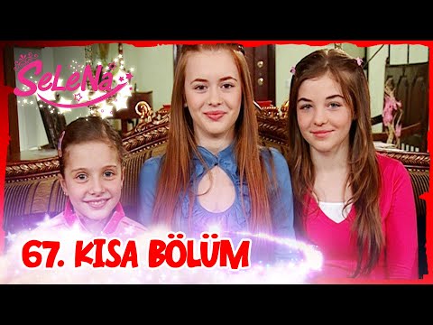 Selena 67. Bölüm | Kısa Bölümler ✨