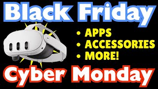 Black Friday & Cyber Monday Deals on Meta Quest Games/Apps, Accessories - Codes BFCM25 & TNORTHVR