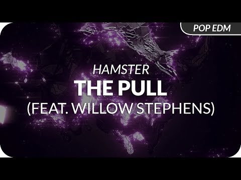 Hamster - The Pull (feat. Willow Stephens)