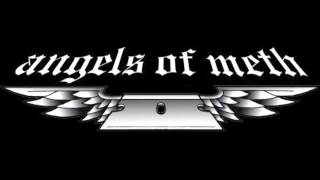 Angels of Meth - Dead Man Walkin'