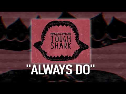 Mikealis & B-Villain "Always Do"