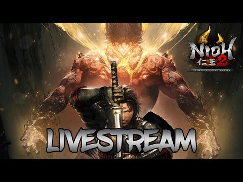 🔴Live - Nioh 2 - Return of the GOAT