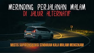 Download lagu MERINDING PERJALANAN MALAM SOPIR EKSPEDISI! MISTIS SAAT LEWAT JALUR ALTERNATIF DI TENGAH HUTAN mp3