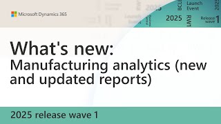 What's new: Manufacturing analytics (new and updated reports)