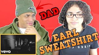 MY DAD REACTS TO Earl Sweatshirt - Chum | Earl Sweatshirt - Grief REACTION