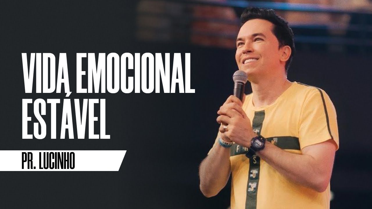 Vida Emocional estável | Pr. Lucinho
